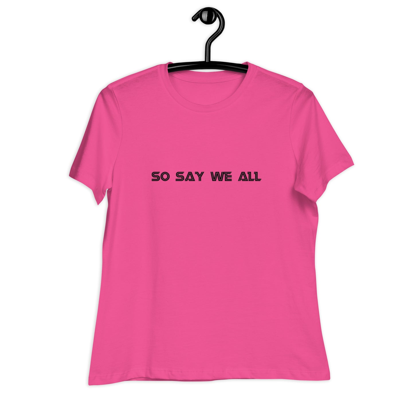 Women's Light Relaxed T-Shirt - So Say We All