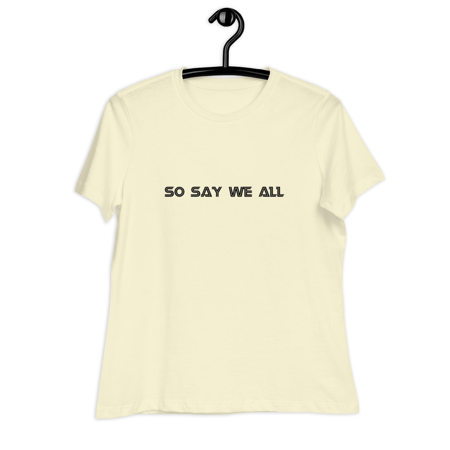 Women's Light Relaxed T-Shirt - So Say We All