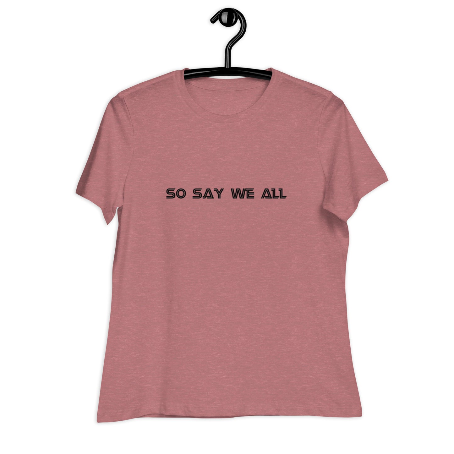 Women's Light Relaxed T-Shirt - So Say We All