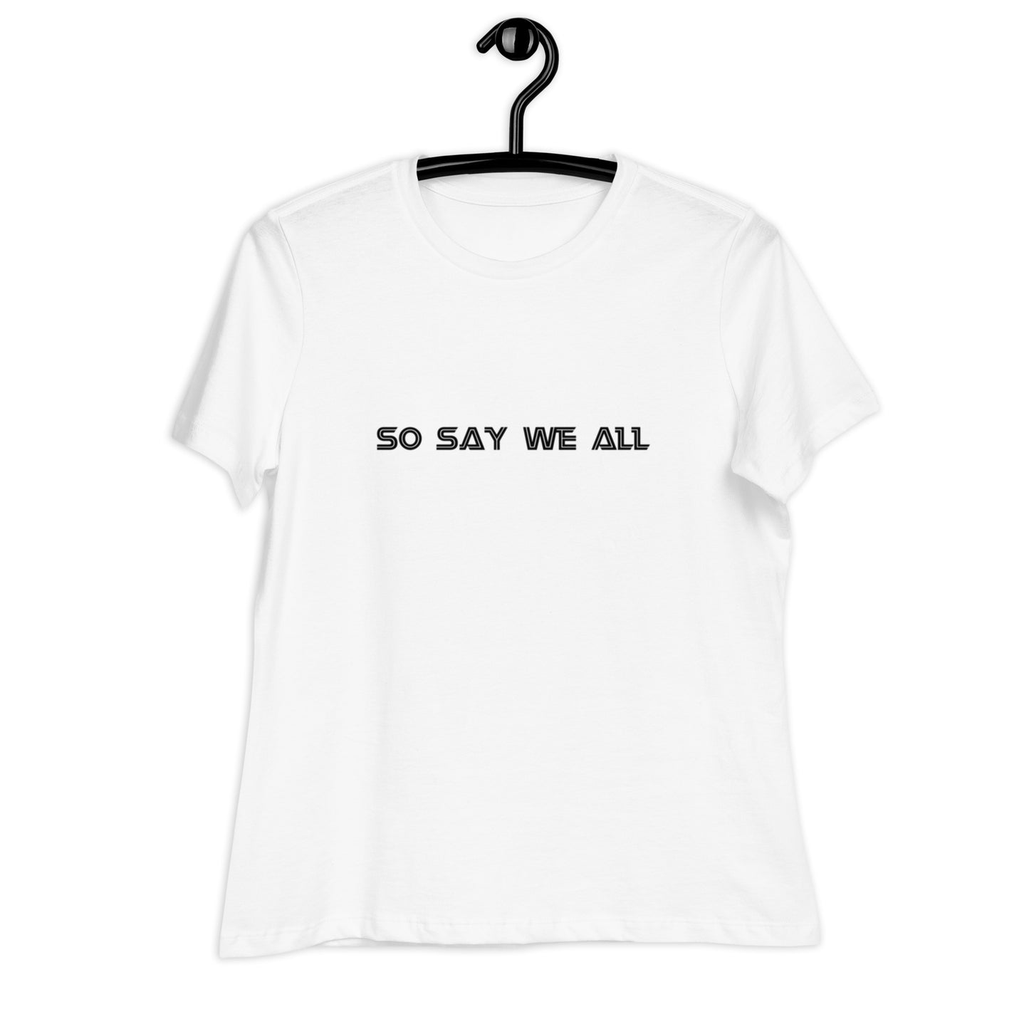 Women's Light Relaxed T-Shirt - So Say We All